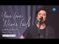 Your Love Never Fails  - Jesus Culture Live 2019