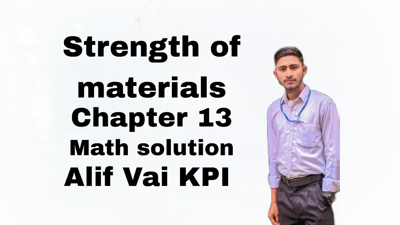 Strength of materials chapter 13. Alif Vai KPI. 