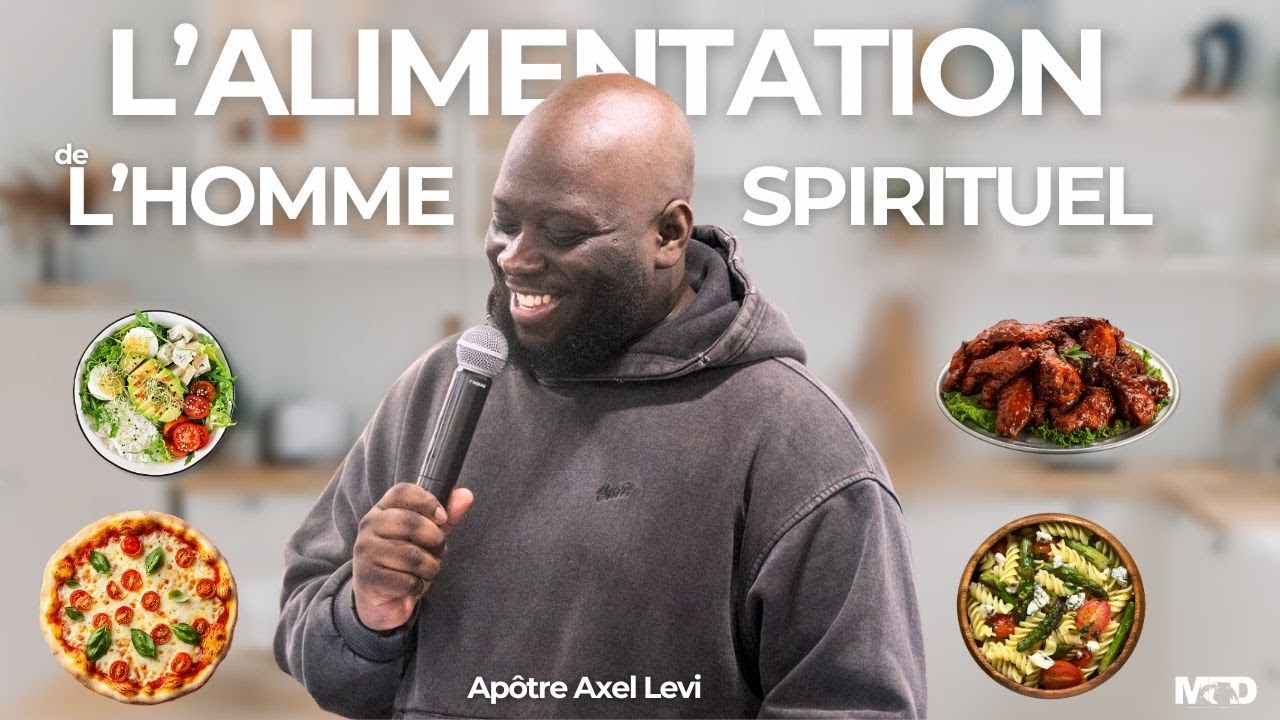 APÔTRE AXEL LEVI  | L'ALIMENTATION DE L'HOMME SPIRITUEL