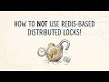 How to NOT use Redis-based Distributed Locks!