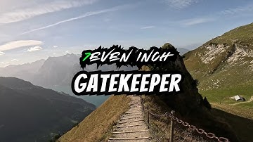 7even Inch - Gatekeeper (Official Video, Stoos Fronalpstock) 4K