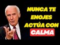 LA CLAVE PARA NO ENFADARTE NUNCA: APRENDE A CONTROLAR TU MENTE | JIM ROHN DISCURSO MOTIVACIONAL