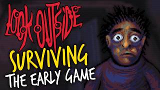 How to Survive the Horrors of Look Outside