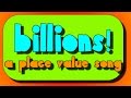 Place Value Song- Millions and Billions!