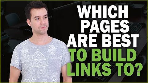 Which Pages Should you be Building Links to?
