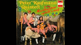 Peter Kaufmann Quintett &amp; Schenk mir Dein Herz