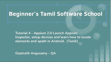 Tutorial 4 - Appium 2.0 Launch Appium Inspector, setup devices, locate elements and xpath. (Tamil).