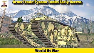 World At War In Early Access Of Arms Trade Tanks Tycoon