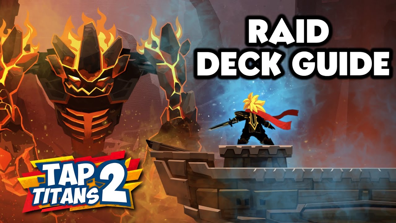 Tap Titans 2 Raid Deck Guide 2020 Youtube