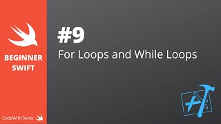 Swift For Loops and While Loops : Ep - 9 Swift Beginner Series