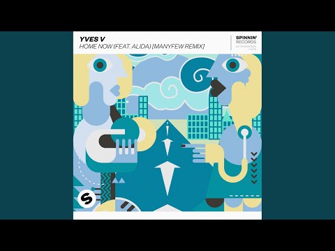 Yves V - Home Now [ManyFew Remix] (feat. Alida)