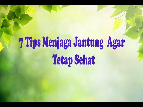 7 Tips Menjaga Agar Jantung tetap Sehat | Jantung Sehat | tips Agar Jantung Tetap Sehat - YouTube