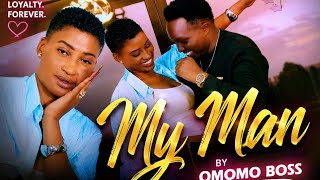 MY MAN BY OMOMO BOSS
