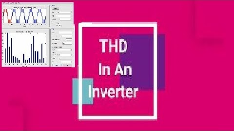 THD(Total Harmonic Distortion) in an Inverter | Explanation | MATLAB Simulink
