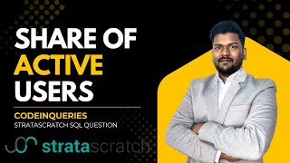 Share of Active Users | StrataScratch SQL Interview Question Explained