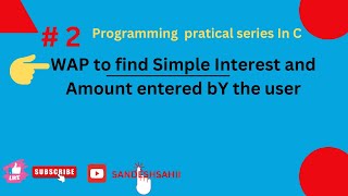 #2 Calculate simple interest and amount enterd by the user in C |programming in  C .part 2.