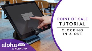 Clocking In & Out in Aloha Cloud | NCR Voyix