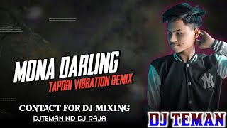 Mona Darling [ Nagpuri Song ] Tapori Vibrate Remix||•DjTeman Nd Dj Raja ||