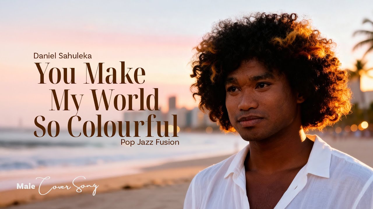 Cover You Make My World So Colourful • Daniel Sahuleka • Pop Jazz Fusion Saxophone Version