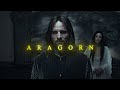 Lord of the Rings: The Transformation of Aragorn