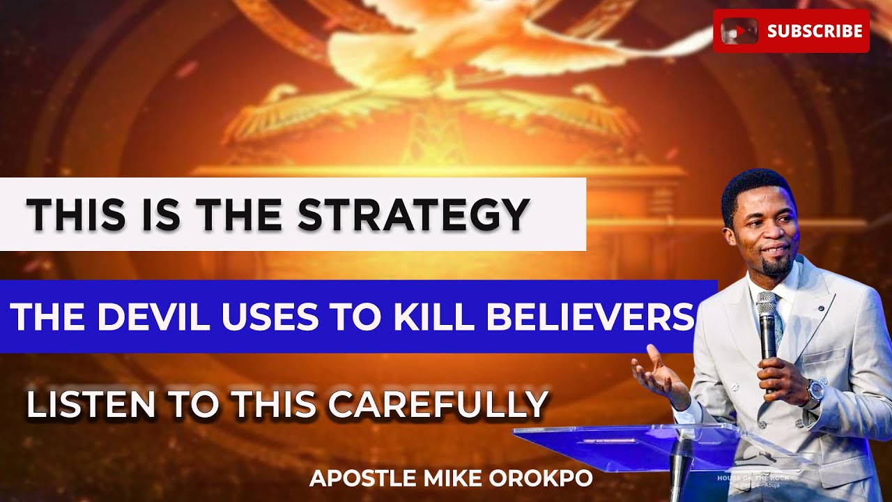 THIS IS THE STRATEGY THE DEVIL USES TO KILL BELIEVERS|APOSTLE MICHAEL ...