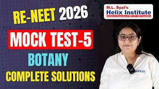 RE-NEET 2026 | Mock Test-5 | Botany | Complete Solutions | Helix Institute