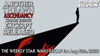 Another Thrawn: Ascendancy: Chaos Rising Excerpt - The Weekly Star Wars Recap for August 10th, 2020