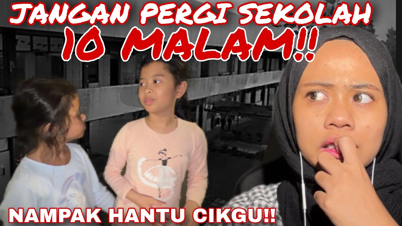 JANGAN PERGI SEKOLAH 10 MALAM‼️ KAMI NAMPAK HANTU CIKGU!!