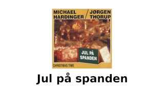 Video thumbnail of "Jul på spanden / Hardinger/Thorup"