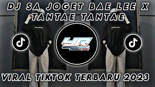 DJ SA JOGET BAE LEE X TANTA E TANTA E • VIRAL TIKTOK TERBARU 2023 ( Yordan Remix Scr )