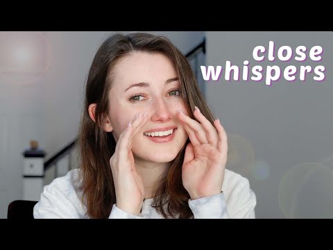 ASMR | Super Gentle Close Whispers & Lil’ Ramblings of Sorts💤