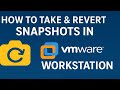 How to Take &amp; Revert Snapshots in VMware Workstation
