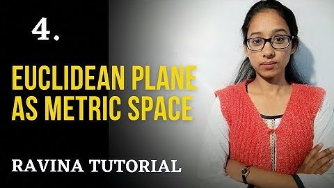 4 . Euclidean plane as metric space|| metric space || hindi