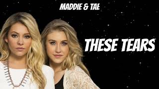 Maddie & Tae - These Tears (New Song)