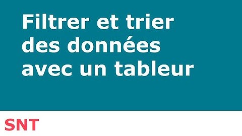 Filtrer et trier des données avec un tableur