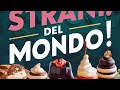DOLCI Più STRANI del MONDO: I 15 da NON Perdere! #shorts