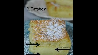 Magic Cake ~ 1 Batter, 3 delicious layers