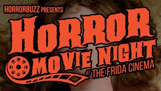 Horrorbuzz Horror Movie Nights 2025 Trailer The Frida Cinema