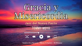 Grace and Mercy – New Covenant Jazz (Full Album – 2025) | Tommy Moya screenshot 5