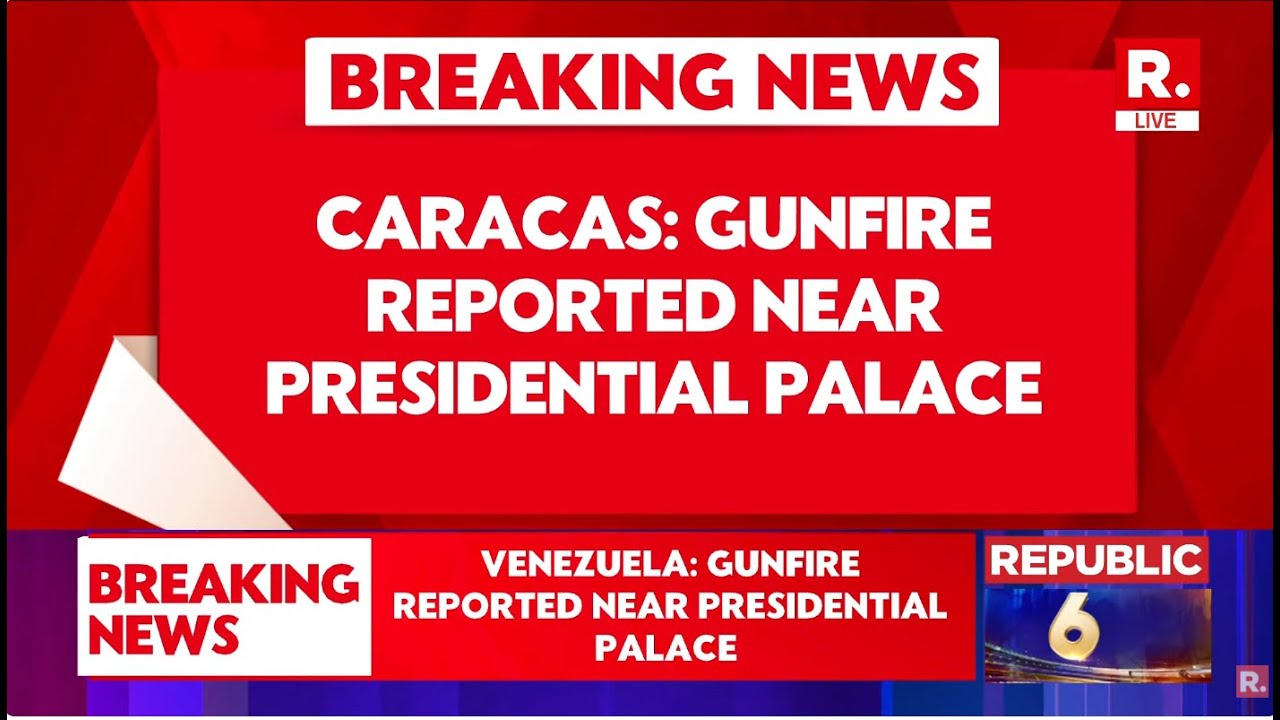 BREAKING LIVE:  Heavy Gunfire Reported Near Venezuelan Presidential Palace In Caracas