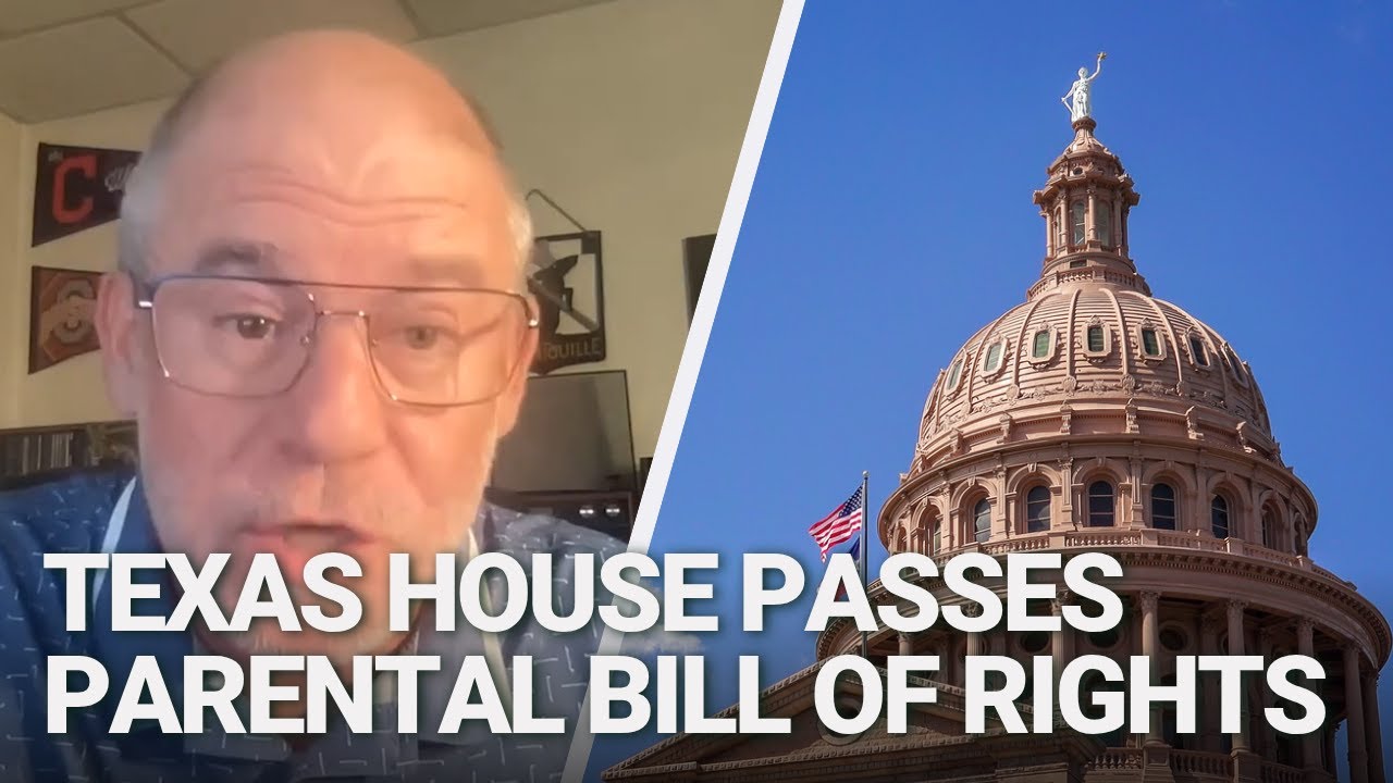 Texas House Passes Parental Bill of Rights - YouTube