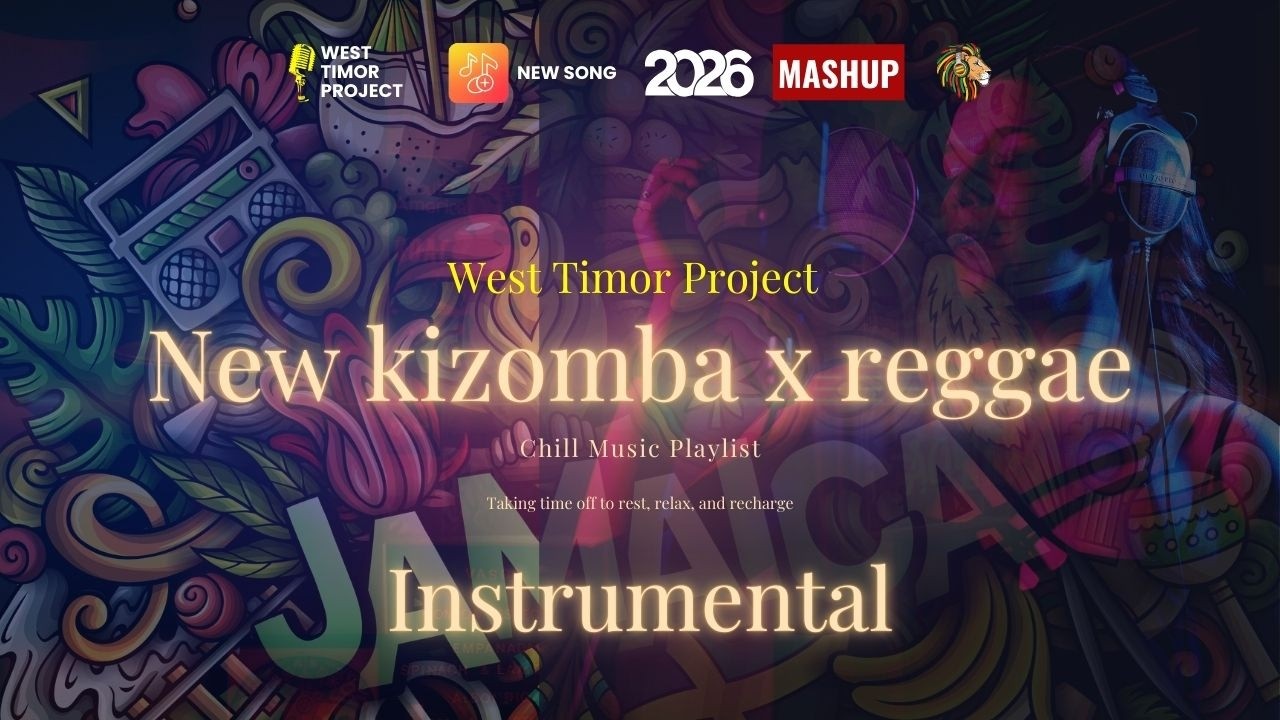 Instrumental - Reggae X Kizomba || West Timor Project