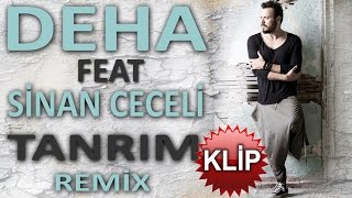 TANRIM - DEHA  feat  Sinan Ceceli - REMIX