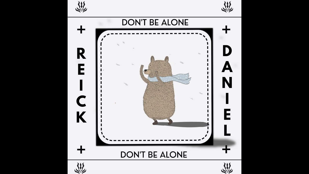 Reick Daniel - Don't be Alone (Audio)