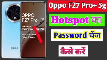 Oppo f27 pro plus 5g hotspot password setting | Oppo f27 Pro plus 5g hotspot password change setting
