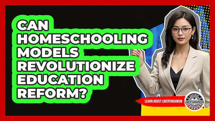 Can Homeschooling Models Revolutionize Education Reform? - Learn About Libertarianism