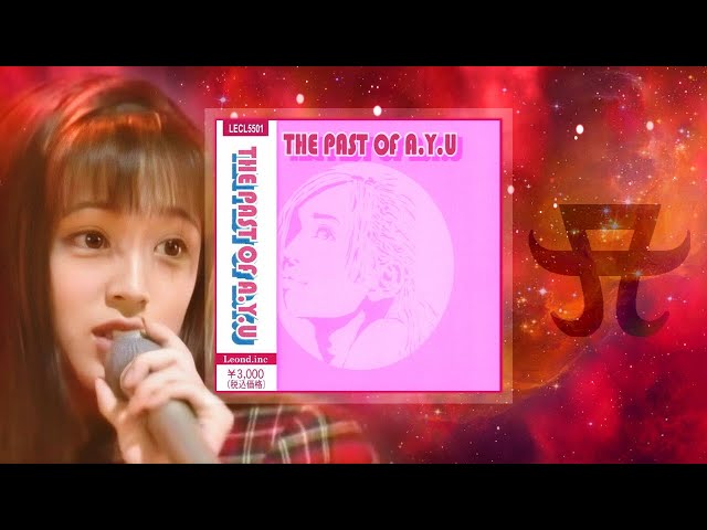 Ayumi Hamasaki (浜崎あゆみ) - THE PAST OF A.Y.U [Single Version