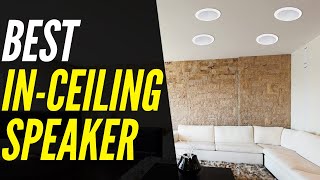 Top 6: Best In-Ceiling Speakers 2021 | 8 Inch Models For Home Theater, Outdoor Kitchen & Patio