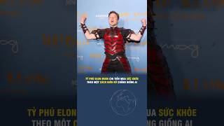 TỶ PHÚ ELON MUSK CHI TIỀN MUA SỨC KHỎE THEO MỘT CÁCH ĐIÊN RỒ CHẲNG GIỐNG AI