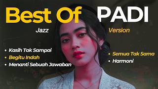 Best Of Padi Reborn  Lagu Hits Pilihan no Skip Smooth Jazz Cover By Positive Vibes 